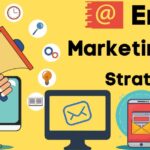 Email Marketing Strategy: A Comprehensive Guide to Boosting Your Business