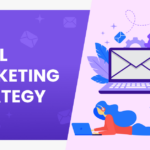 Email Marketing Strategy with Examples: Boosting Your Engagement and Conversions