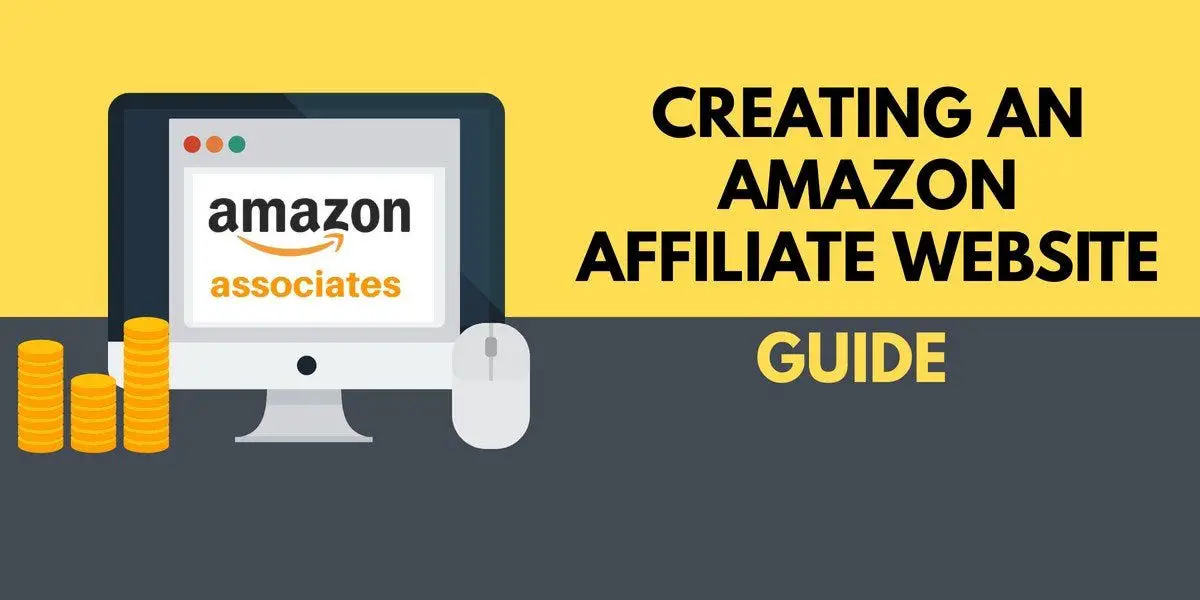 How to Build a Successful Amazon Affiliate Site