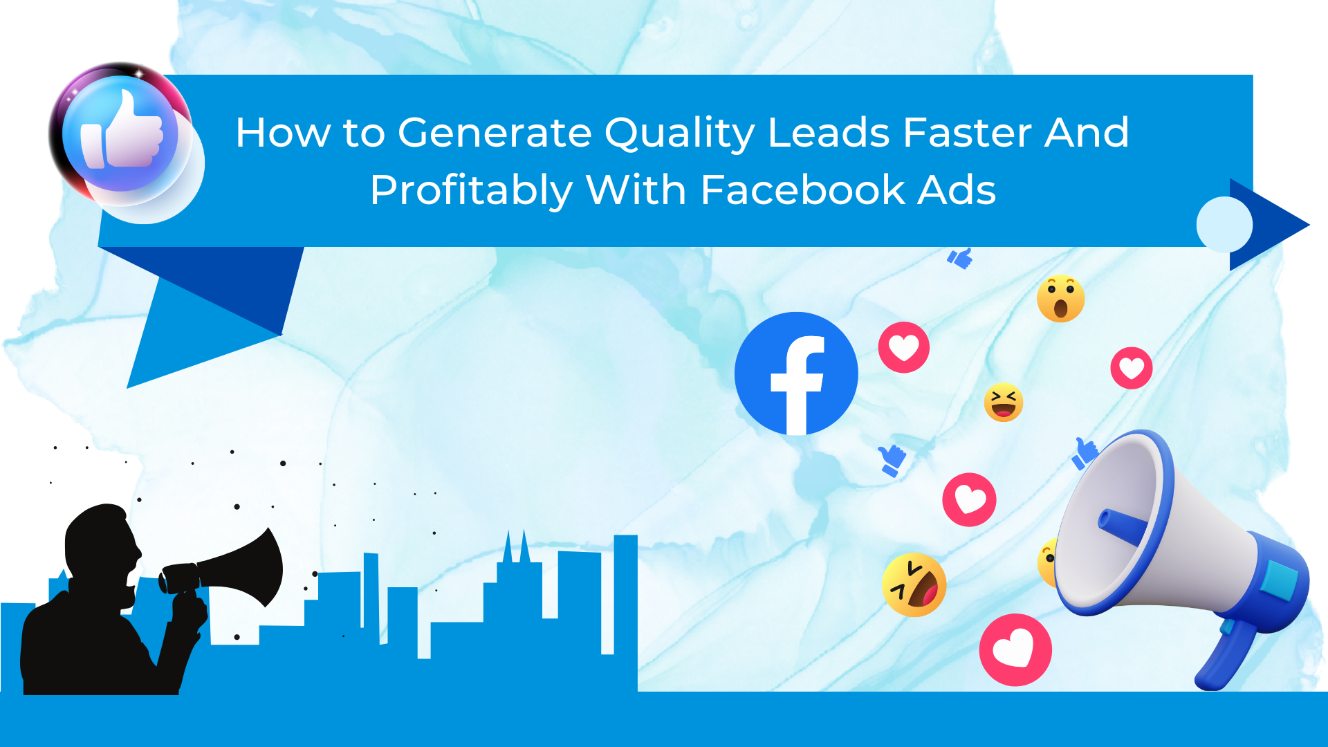 How to Generate Leads Effectively with Facebook Ads